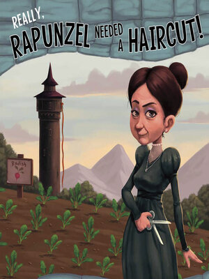 cover image of Really, Rapunzel Needed a Haircut!